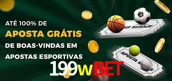 199wbet Ate 100% de Aposta Gratis